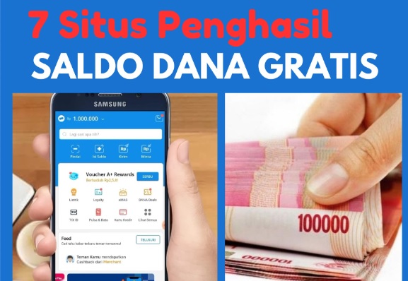 7 Situs Penghasil Saldo Dana Gratis, Mudah dan Aman