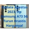 Update Agustus 2023, Hp Samsung A73 5G Turun Drastis Harganya!