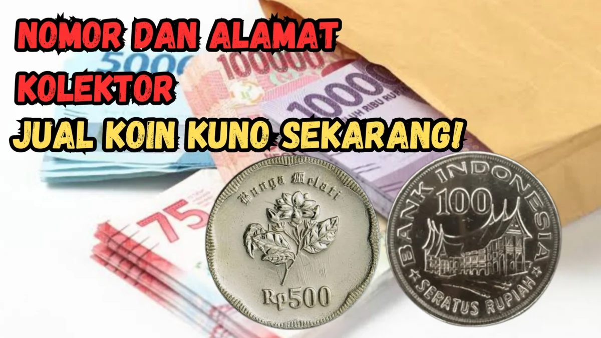 Alamat dan Nomor Wa Kolektor Uang Koin Kuno, Catat dan Cek Sekarang Juga!