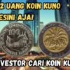 Langsung Cair Tanpa Lama, Punya 2 Uang Koin Kuno Jual Kesini Aja!