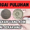 Kumpulkan Uang Koin Kuno Ini, Bisa Laku Hingga Puluhan Juta Per Kepingnya