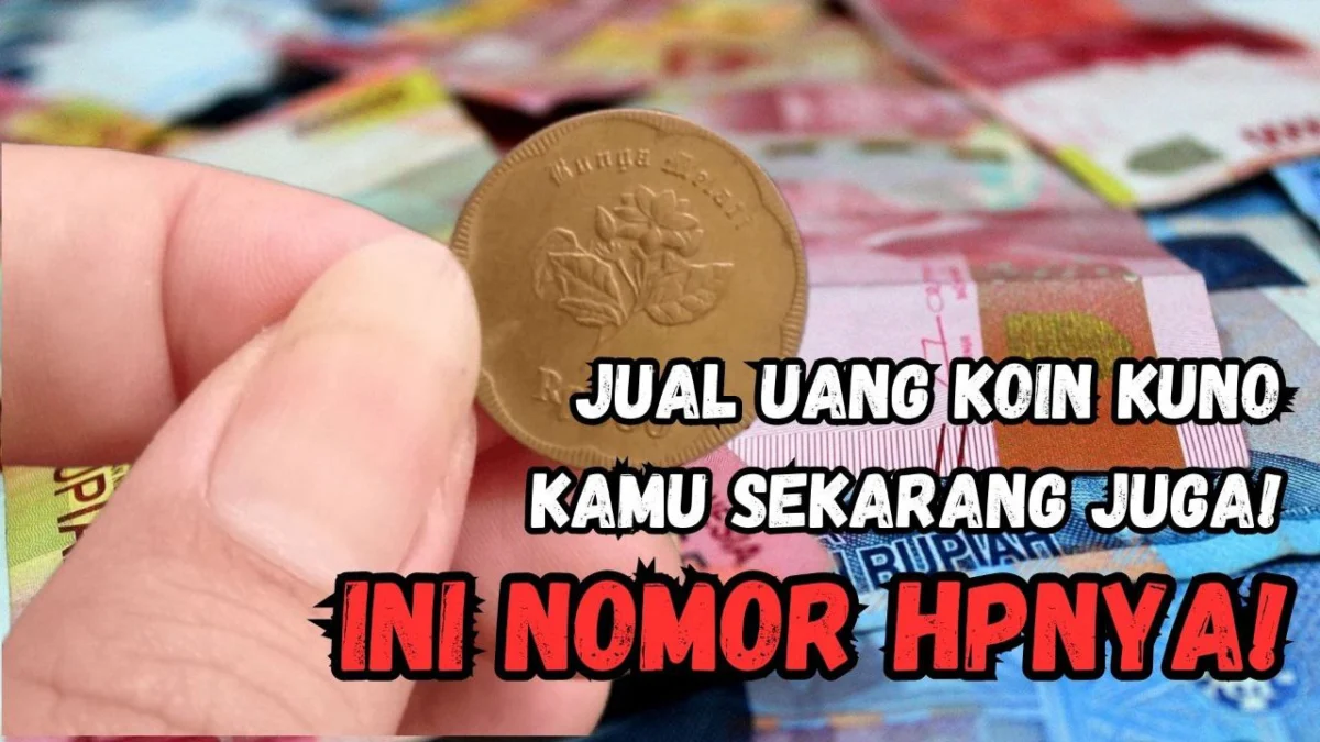 Tembus Rp50 Juta, 2 Uang Koin Kuno Diincar Kolektor Kaya Raya, Ini Nomor Hpnya!