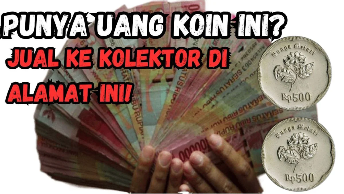 Cepat Jual Kesini, Punya Uang Koin Kuno Rp500 Gambar Bunga Melati? Ini Alamat Lengkapnya!