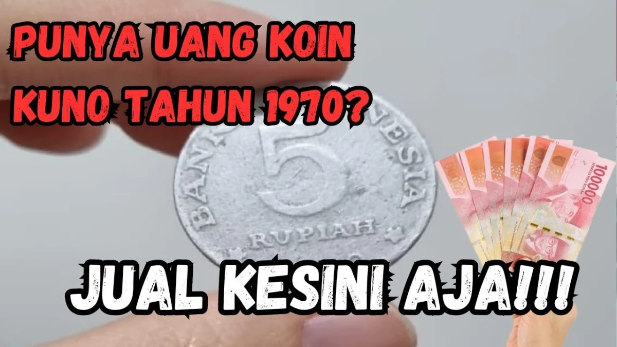 Buruan, Jual Uang Koin Kuno Tahun 1970 Ke Kolektor, Cek Alamat Selengkapnya!