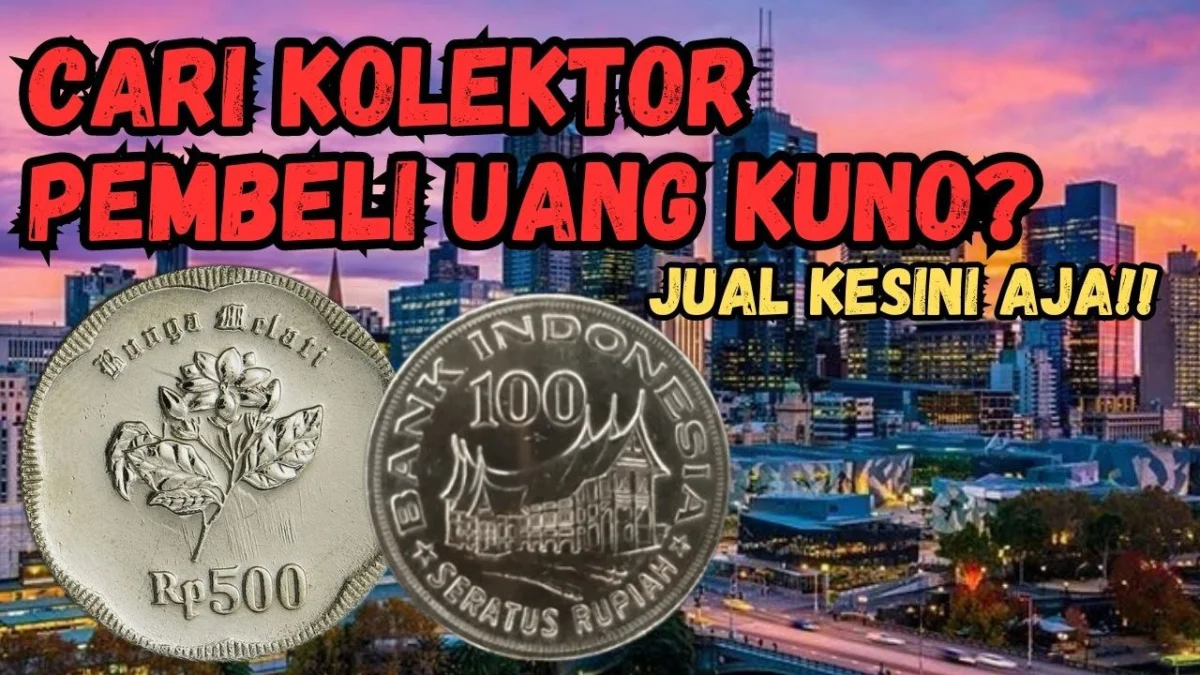 Cari Kolektor Pembeli Uang Kuno? Ini Nih Nomor dan Alamat Lengkap Kolektor Koin Kuno Terpercaya!