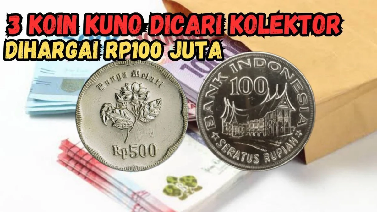 Cek Koleksimu, 3 Uang Koin Kuno Dicari Kolektor, Ada yang Tembus Rp100 Juta Per Keping