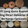 10 Uang Kuno Rupiah Paling Dicari Kolektor dan Berharga Fantastis