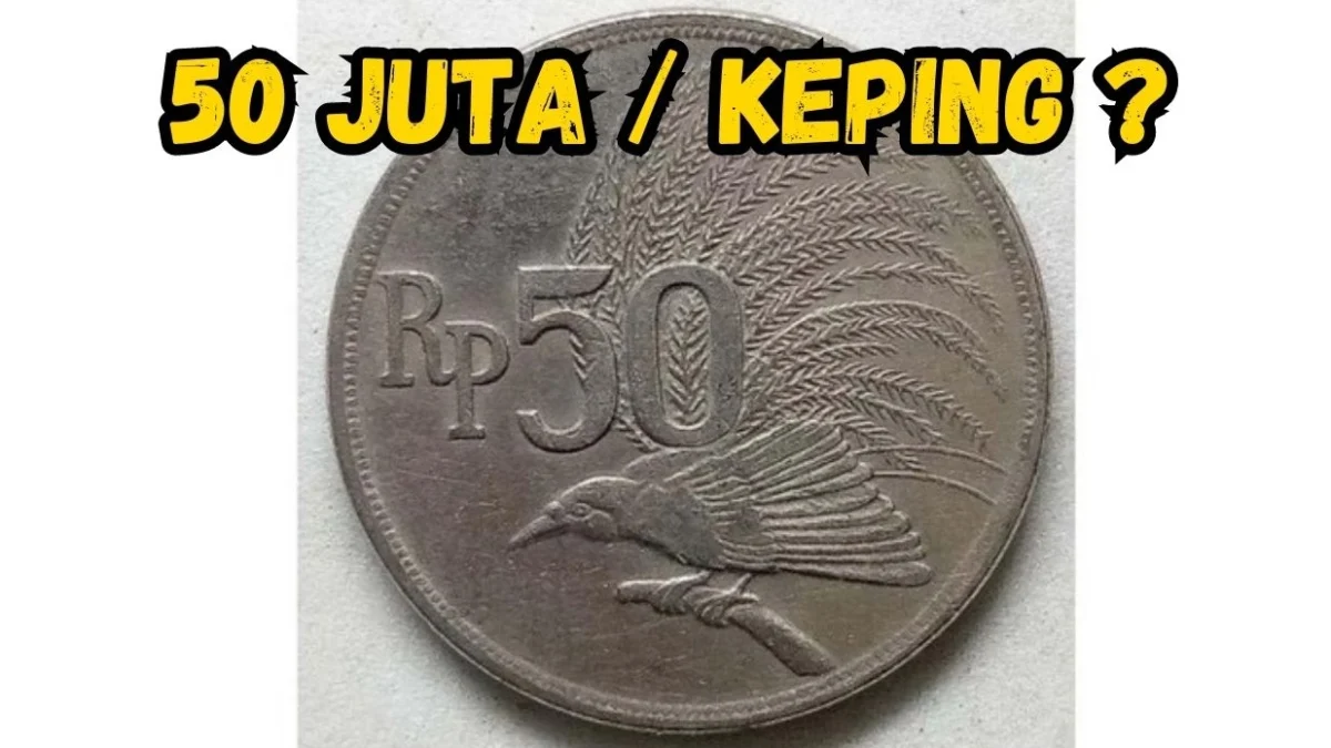 Menakjubkan! Koin Kuno Rp50 Gambar Burung Cendrawasih Tahun 1973 Ini Dihargai Rp50 Juta Per Keping, Punya?