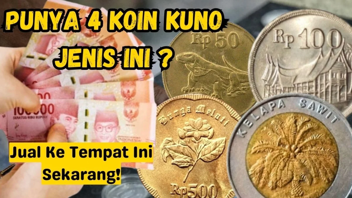 Punya 4 Koin Kuno Jenis Ini? Jual Ke Tempat Ini Sekarang