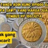 Banyak yang Mencari! Begini Tanda Koin Kuno Rp1000 Gambar Kelapa Sawit yang Harga Jualnya Tembus Rp100 Juta