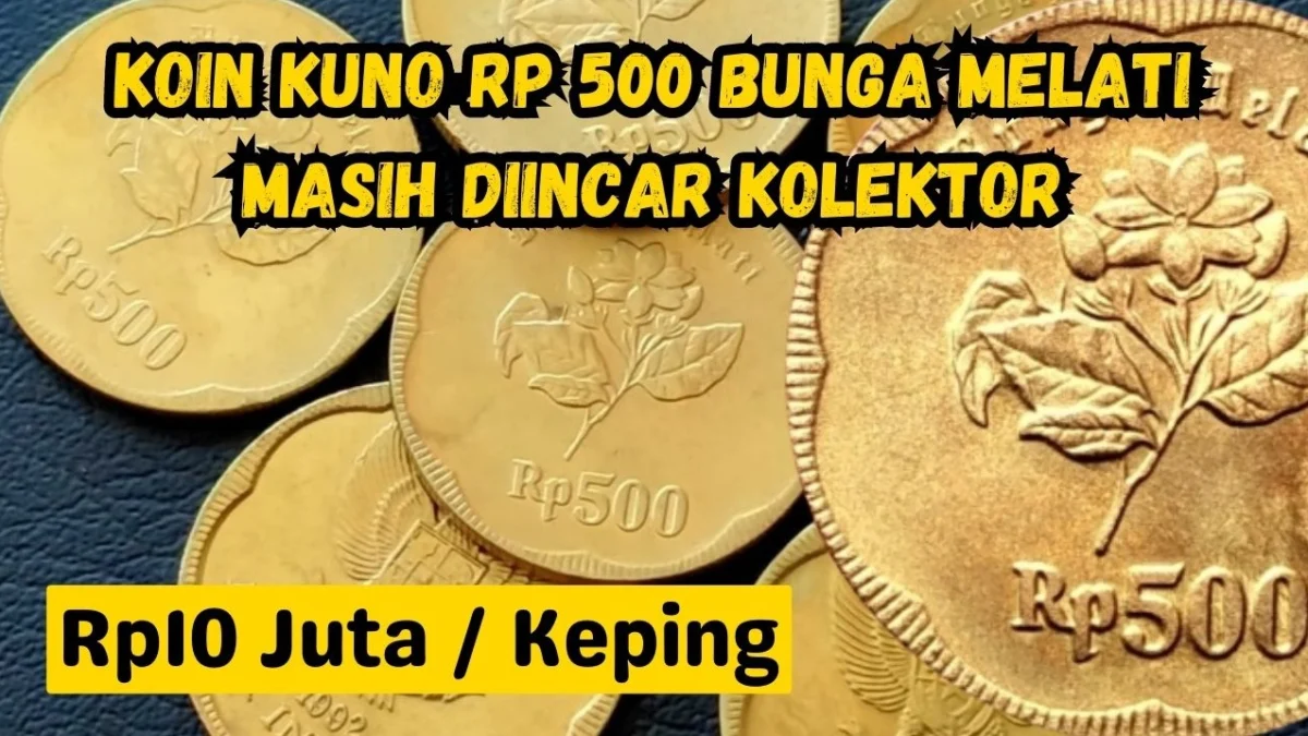 Koin Kuno Langka Rp500 Bunga Melati Masih Diincar Kolektor, Harga Jualnya Bisa Rp10 Juta Per Keping