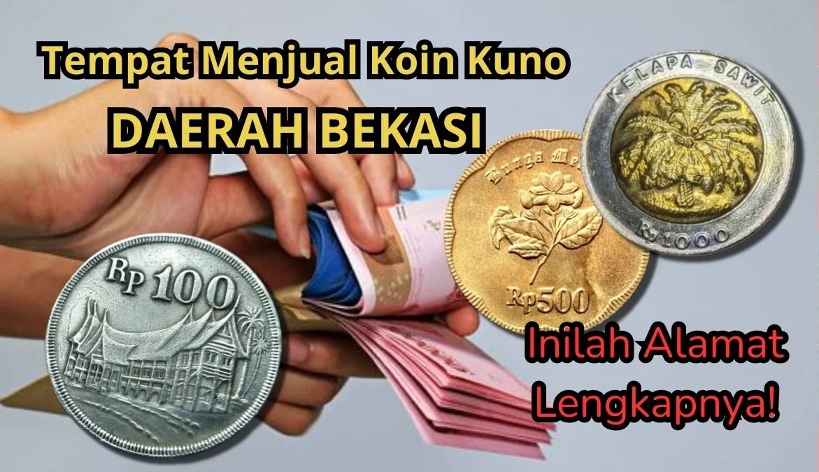 Tempat Menjual Koin Kuno Daerah Bekasi, Ingat Alamatnya!