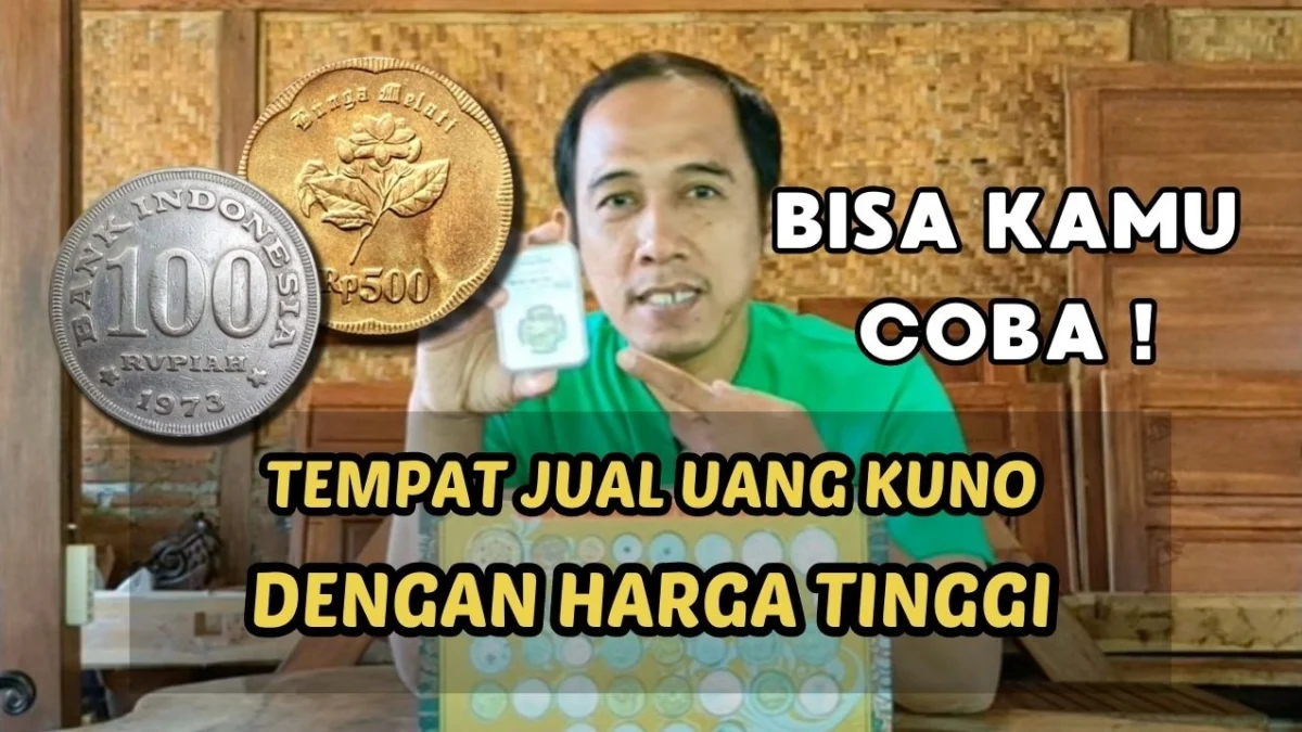 Deretan Tempat Ini Bisa Kamu Coba untuk Jual Uang Kuno dengan Harga Tinggi