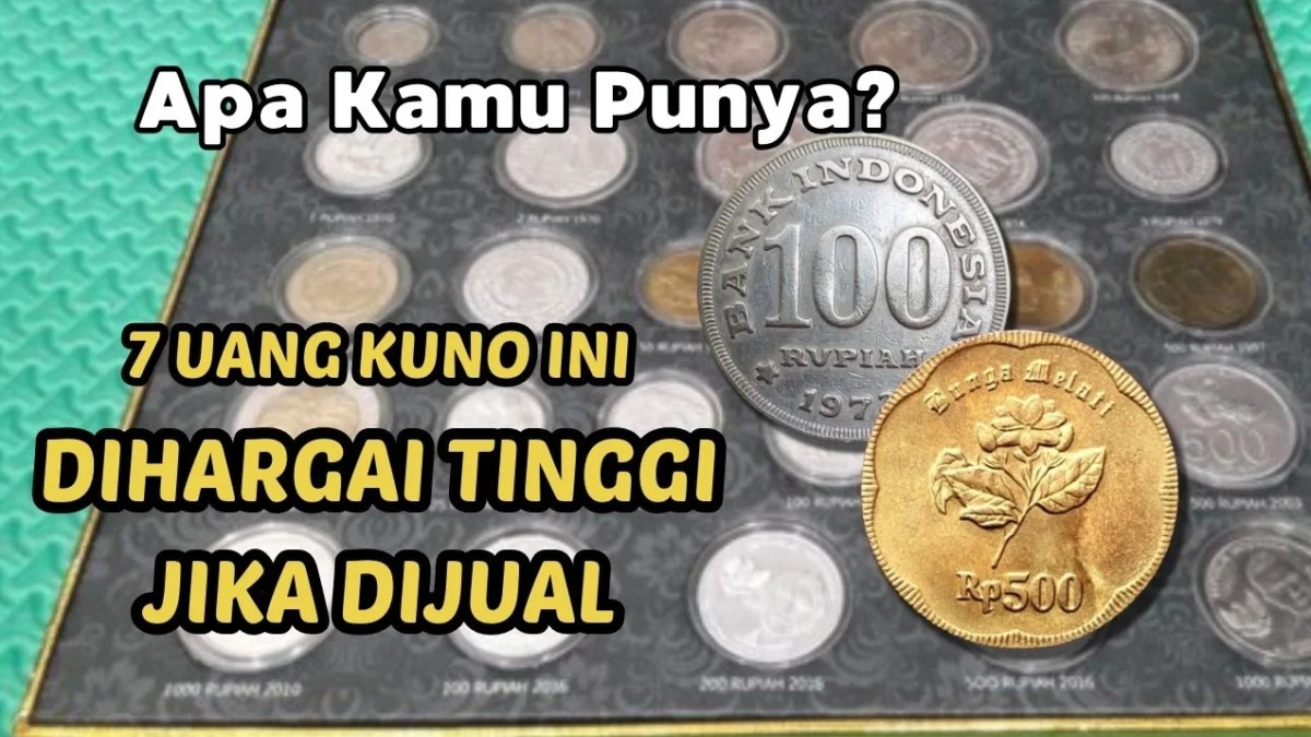 7 Uang Kuno yang Dilirik Kolektor dan Dihargai Tinggi Jika Dijual, Apa Kamu Punya?