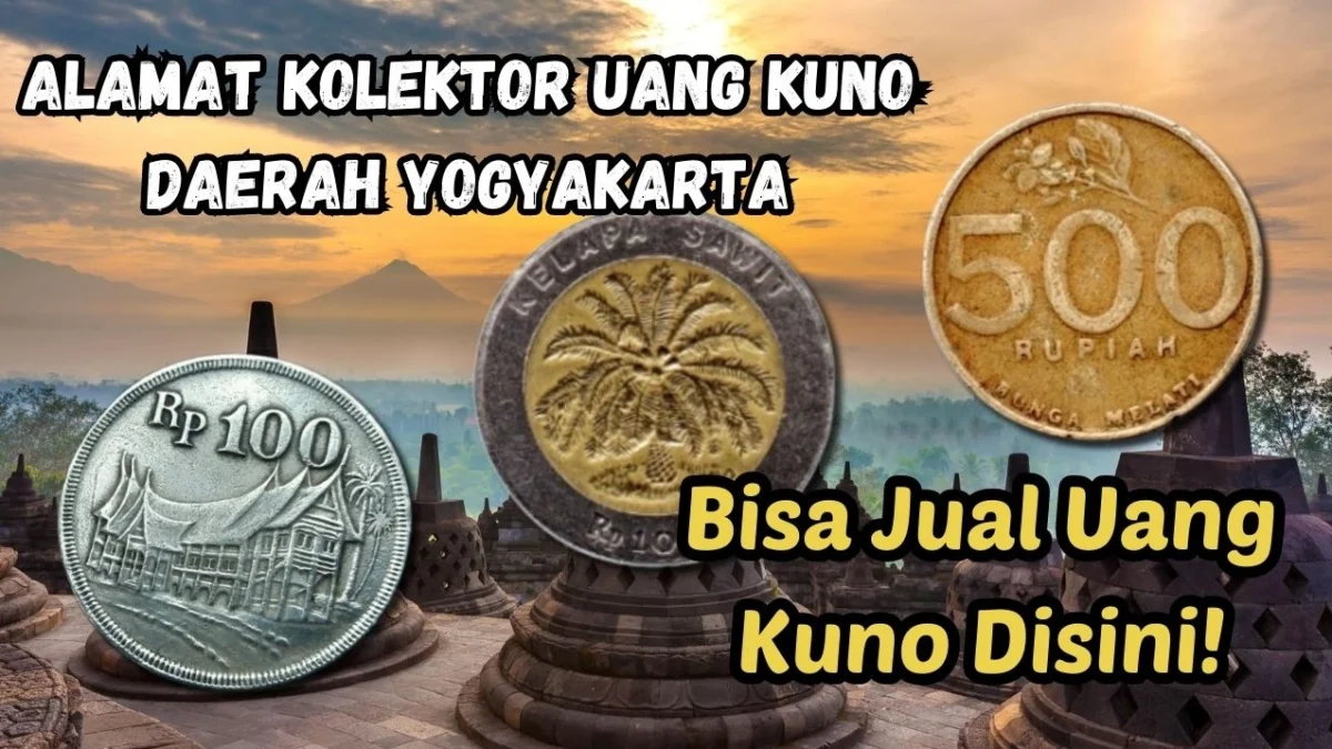 Alamat Kolektor Uang Kuno Daerah Yogyakarta, Bisa Jual Uang Kuno Disini!