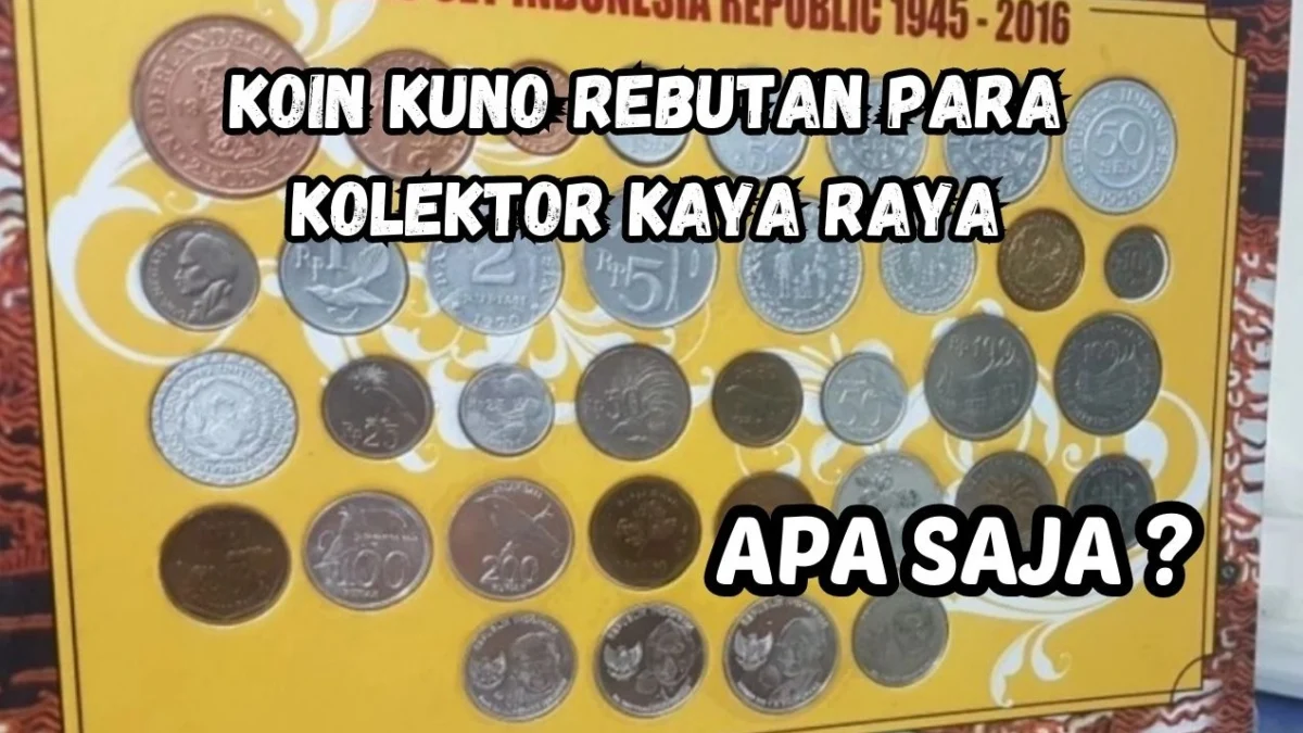 Koin Kuno Ini Jadi Rebutan Para Kolektor Kaya Raya, Apa Saja?