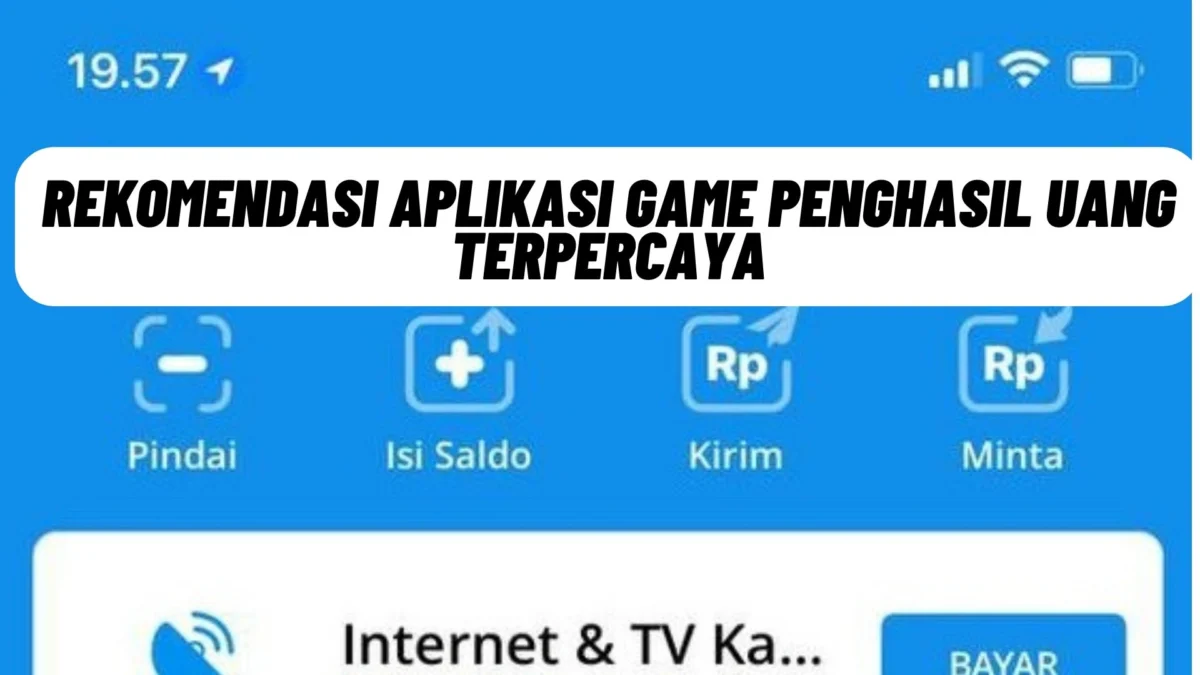 Rekomendasi Aplikasi Game Penghasil Uang Terpercaya, Simak Penjelasannya Disini