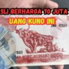 Asli Berharga 70 Juta, Ini Penampakan Uang Kunonya!