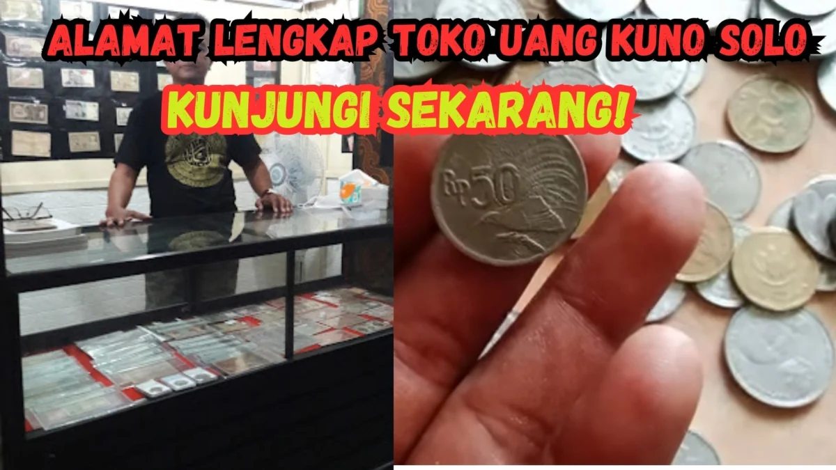 Alamat Lengkap Toko Uang Kuno Solo, Bisa Dijual Ratusan Juta Kini