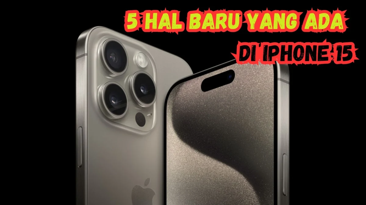 5 Hal Baru yang Ada di iPhone 15 Meski Harga Sebanding Dengan iPhone 14