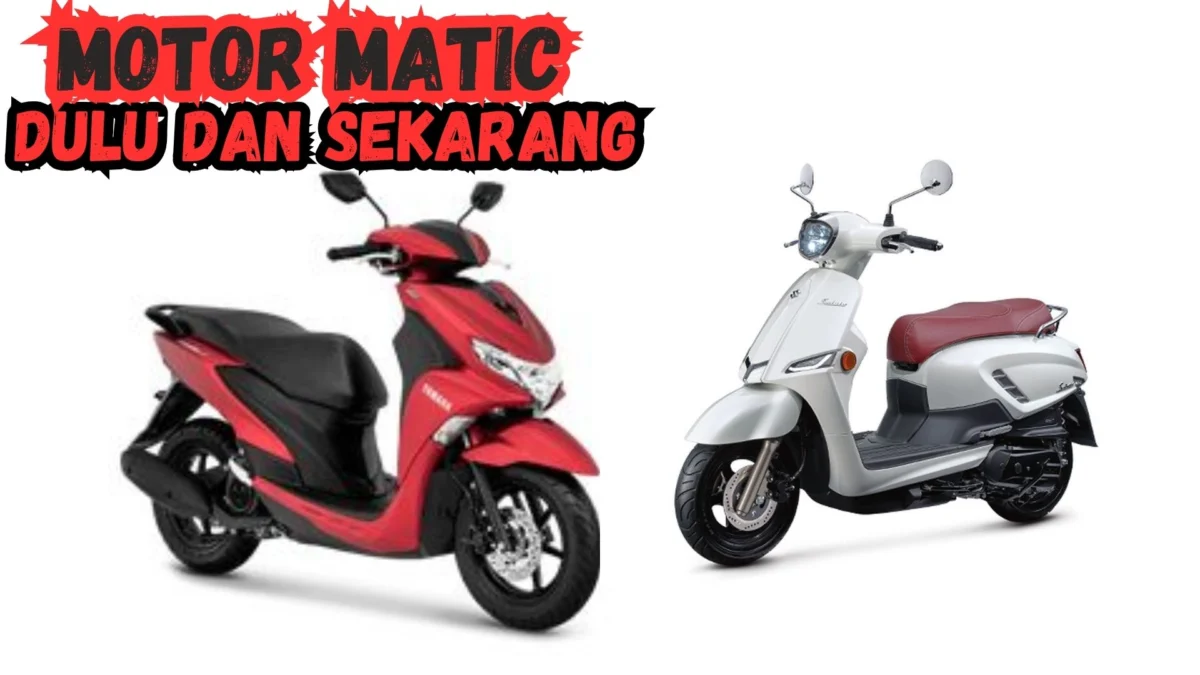 Perbedaan Motor Matic 2023 Sekarang dan Dulu