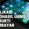 3 Aplikasi Penghasil Uang Terbukti Membayar, Cair Uang Gratis Hingga Ratusan Ribu Per Hari