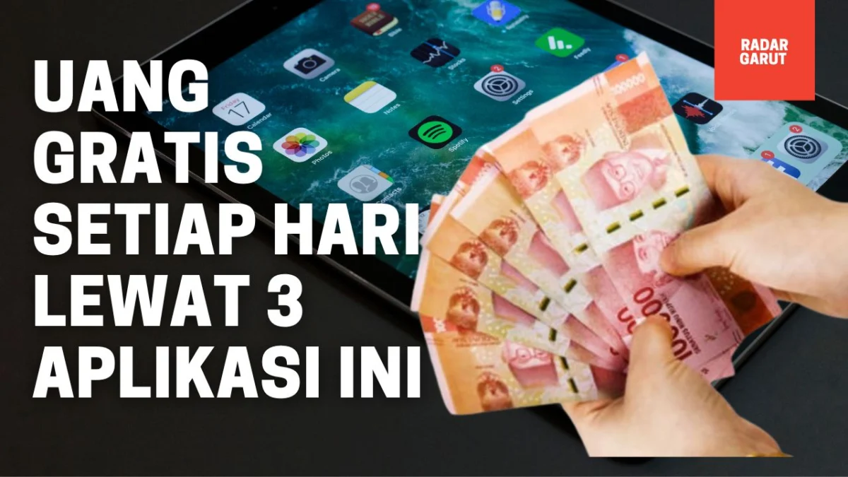 Uang Gratis Setiap Hari Lewat 3 Aplikasi Ini, Coba Sekarang!