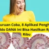 Buruan Coba, 8 Aplikasi Penghasil Saldo DANA Ini Bisa Hasilkan Rp 350 Ribu