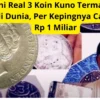 Ini Real 3 Koin Kuno Termahal di Dunia, Per Kepingnya Capai Rp 1 Miliar