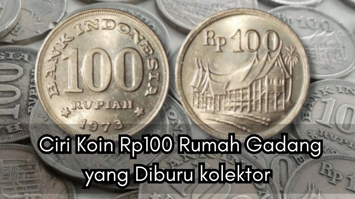 Seperti Inilah Ciri Koin Rp100 Rumah Gadang yang Diburu Kolektor, Apa Kamu Punya?