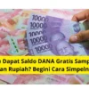 Mau Dapat Saldo DANA Gratis Sampai Jutaan Rupiah? Begini Cara Simpelnya