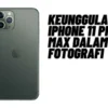 Inilah! Keunggulan iPhone 11 Pro Max dalam Fotografi, yang Lebih Beda Dari Kamera Lain