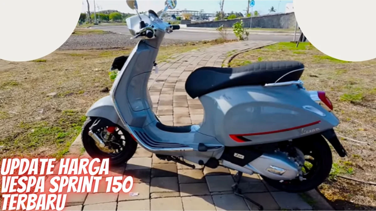 Update Harga Vespa Sprint 150 Terbaru, Katalog dan Perbandingan Model