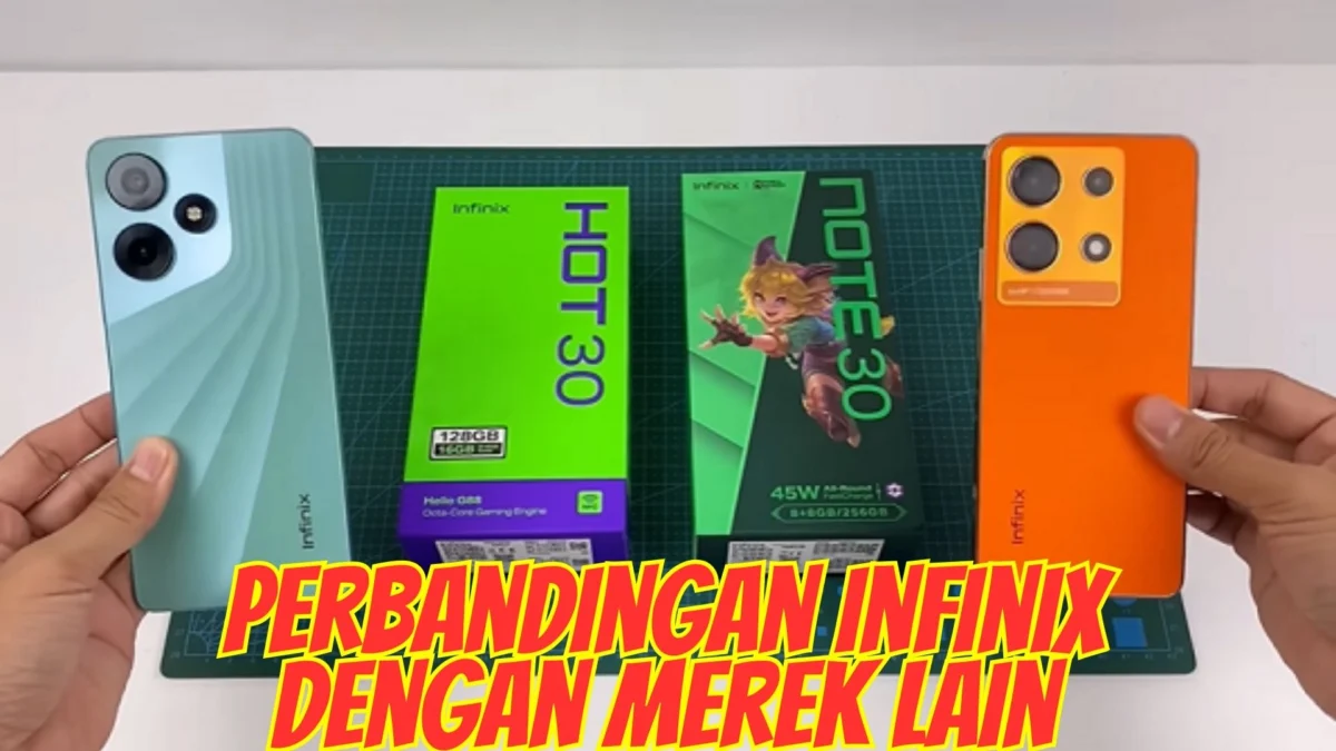 Perbandingan Infinix dengan Merek Lain, Mengapa Infinix Terus Bersinar?