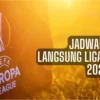 Ini Jadwal Siaran Langsung Liga Europa 2023/2024, Pekan Pertama Langsung Di Vidio