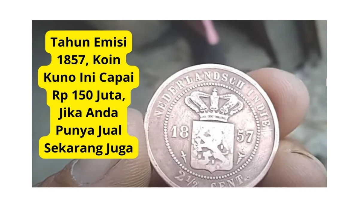 Tahun Emisi 1857, Koin Kuno Ini Capai Rp 150 Juta, Jika Anda Punya Jual Sekarang Juga