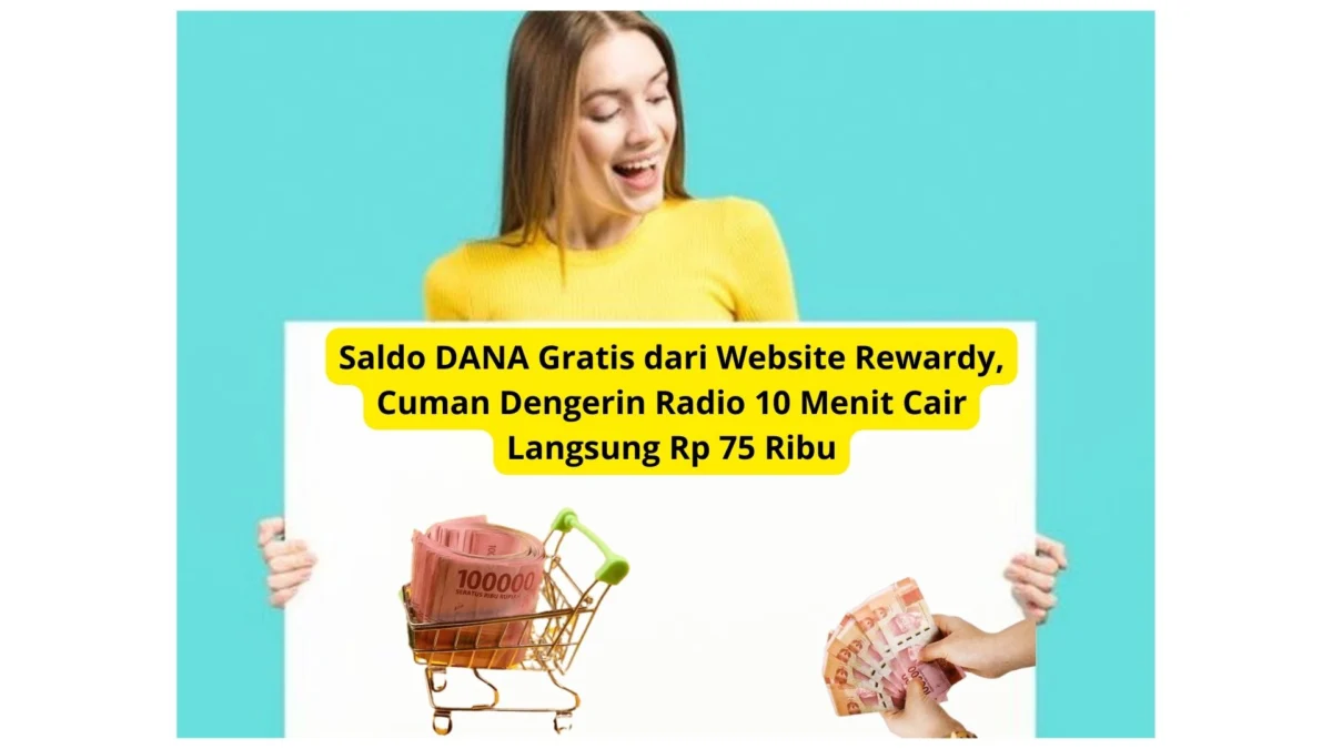 Saldo DANA Gratis dari Website Rewardy, Cuman Dengerin Radio 10 Menit Cair Langsung Rp 75 Ribu