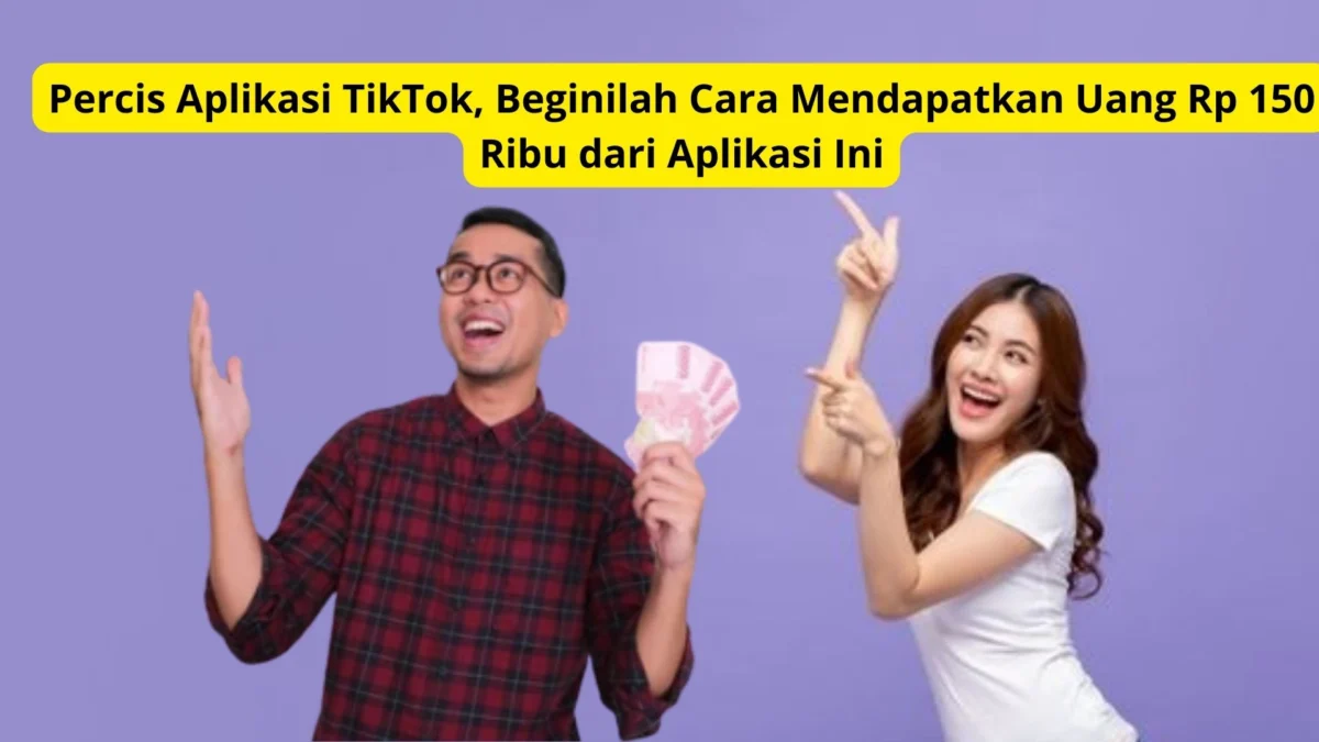 Percis Aplikasi TikTok, Beginilah Cara Mendapatkan Uang Rp 150 Ribu dari Aplikasi Ini