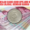 Ternyata Begini! Keistimewaan Uang Koin Rp5.000 Keluaran 1974 Bisa Dijual Dengan Harga Tinggi