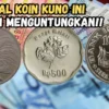 Cepetan Jual Uang Koin Kuno Ini Kalo Kamu Punya, Harga Jualnya Tinggi Lho!