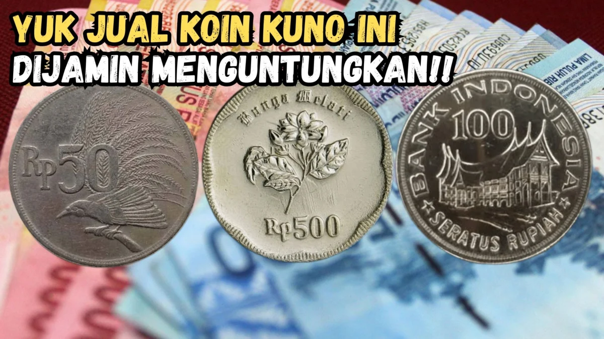 Cepetan Jual Uang Koin Kuno Ini Kalo Kamu Punya, Harga Jualnya Tinggi Lho!