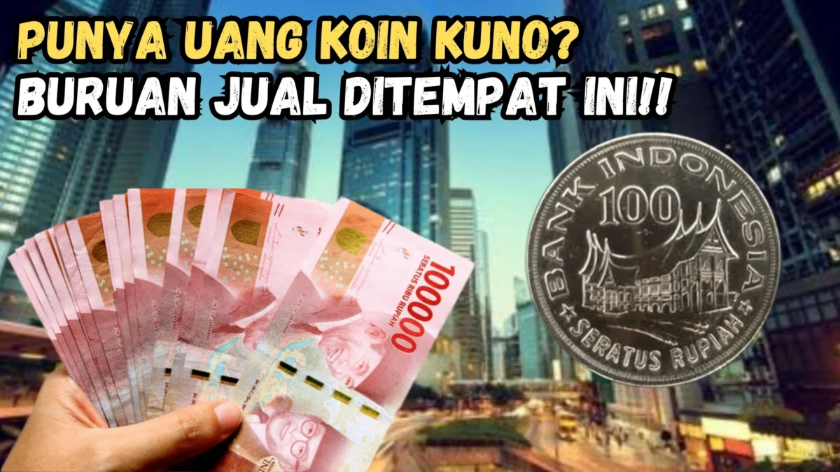 Jual Koin Kuno Di 2 Tempat Ini, Dijamin Menguntungkan! Buruan Jual Kalo Punya!