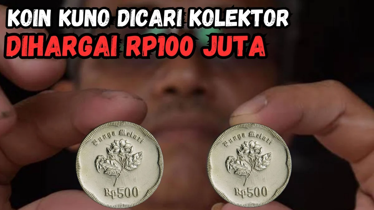 2 Uang Koin Kuno Dihargai Rp100 Juta, Paling Banyak Dicari Para Kolektor