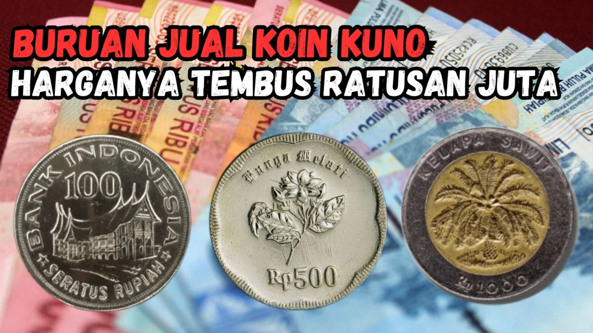 Tembus Ratusan Juta, 3 Uang Koin Kuno Ini Diincar Kolektor Sultan, Disini Tempatnya!