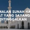 10 Amalan Sunah Hari Jumat yang Sayang Jika Ditinggalkan, Apa Saja?