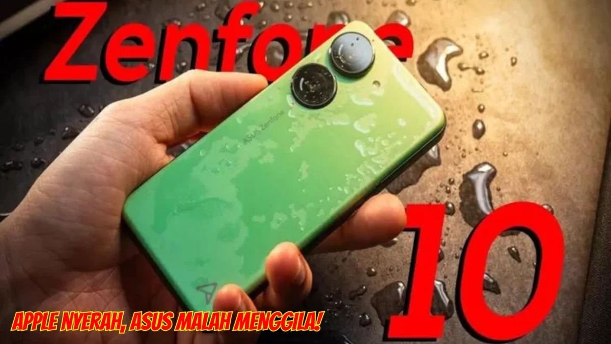 Apple nyerah, Asus malah MENGGILA! Asus Zenfone 10 dengan Snapdragon 8 Gen 2, Dijual dengan Harga Rp8,9 Juta