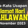 Kata-kata Ucapan Hari Pahlawan 10 November 2023 yang Penuh Heroisme!