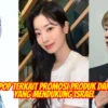 Kontroversi Idol K-pop Terkait Promosi Produk dan Merek yang Mendukung Israel: Warganet Serukan Boikot