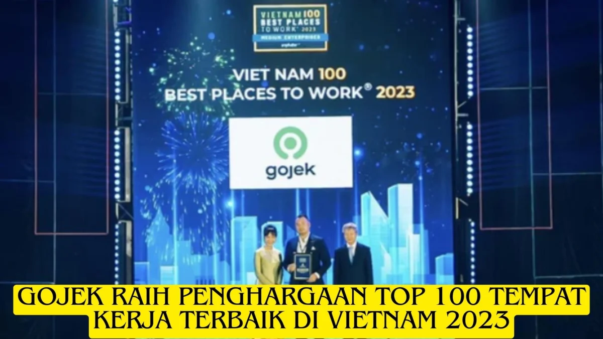 Gojek Raih Penghargaan Top 100 Tempat Kerja Terbaik di Vietnam 2023