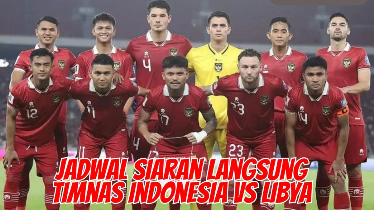 Jadwal Siaran Langsung Timnas Indonesia vs Libya Malam Ini di Indosiar